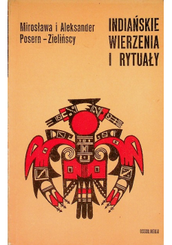 Indiańskie wierzenia i rytuały