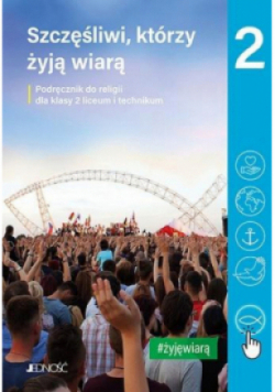 Religia Klasa 2 Szczęśliwi którzy żyją wiarą