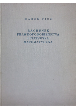 Rachunek prawdopodobieństwa i statystyka matematyczna