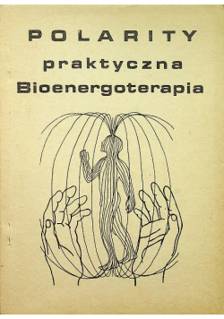 Polarity praktyczna bioenergoterapia