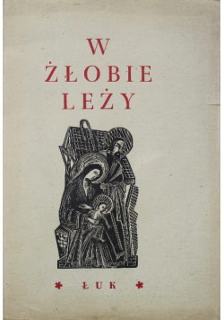W żłobie leży, 1946 r.