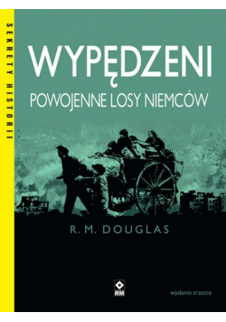 Wypędzeni Powojenne losy Niemców