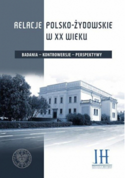 Relacje polsko - żydowskie w XX wieku