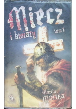 Miecz i kwiaty Tom I