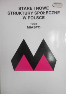 Stare i nowe struktury społeczne w Polsce