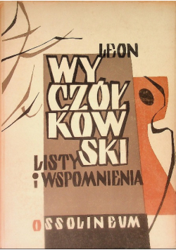 Leon Wyczółkowski listy i wspomnienia