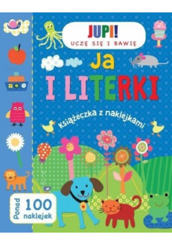 Uczę się i bawię. Ja i literki