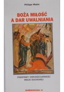 Boża miłość a dar uwalniania