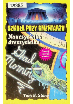 Szkoła przy cmentarzu Nauczycielka dręczycielka