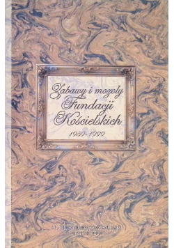 Zabawy i mozoły Fundacji Kościelskich 1959-1999