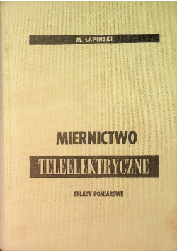 Miernictwo teleelektryczne Tom 3