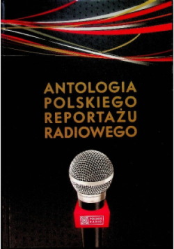 Antologia Polskiego Reportażu Radiowego