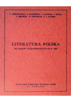 Literatura polska od czasów najdawniejszych do r. 1939