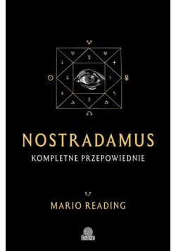 Nostradamus. Kompletne przepowiednie