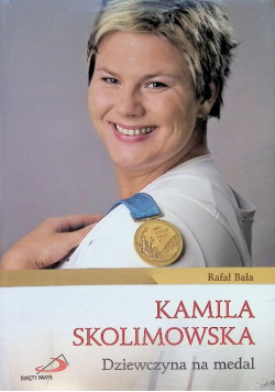 Kamila Skolimowska Dziewczyna na medal