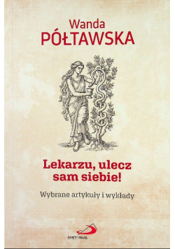Lekarzu ulecz sam siebie