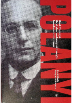 Karl Polanyi. Krytyka wolnorynkowego fundamentalizmu