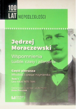 Jędrzej Moraczewski Wspomnienia ludzie czasy i zdarzenia