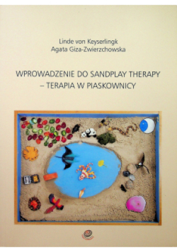 Wprowadzenie do Sandplay Therapy - Terapia w piaskownicy