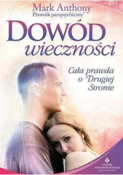 Dowód wieczności Cała prawda o Drugiej Stronie