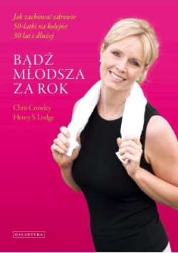 Bądź młodsza za rok  Jak zachować zdrowie 50 latki