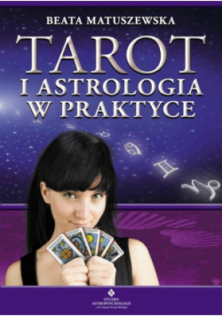 Tarot i astrologia w praktyce