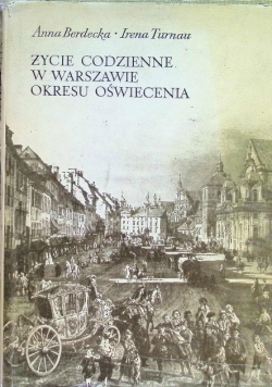 Życie codzienne w Warszawie okresu oświecenia