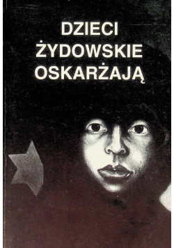 Dzieci żydowskie oskarżają