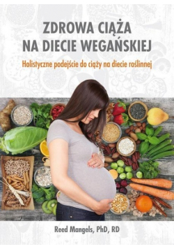 Zdrowa ciąża na diecie wegańskiej