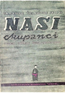 Nasi Okupanci i inne szkice publicystyczne 1946 r.