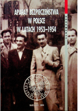 Aparat bezpieczeństwa w Polsce w latach 1953 - 1954