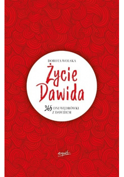 Życie Dawida 365 dni wędrówki z Dawidem