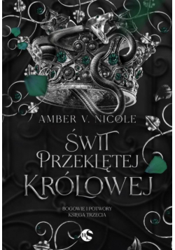 Bogowie i Potwory Tom 3 Świt przeklętej królowej