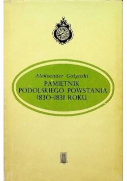 Pamiętnik podolskiego powstania 1830 - 1831 roku