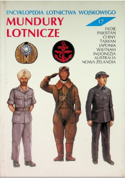 Encyklopedia lotnictwa wojskowego Tom 17 Mundury lotnicze
