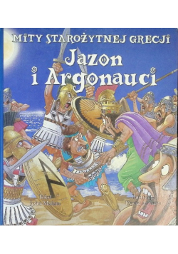 Mity Starożytnej Grecji Jazon i Argonauci