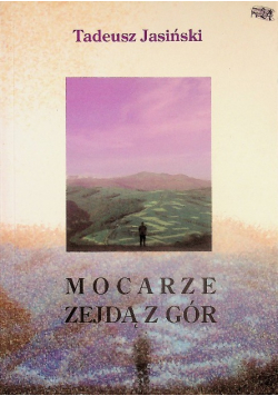 Mocarze zejdą z gór