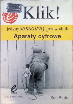 Klik! Jedyny sensowny przewodnik. Aparaty cyfrowe