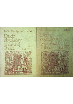 Dzieje obyczajów w dawnej Polsce  Tom 1 i 2