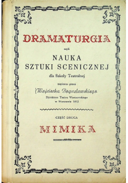 Dramaturgia czyli nauka sztuki scenicznej dla Szkoły Teatralnej