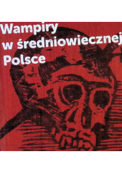 Wampiry w średniowiecznej Polsce