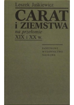 Carat i ziemstwa na przełomie XIX i XX w