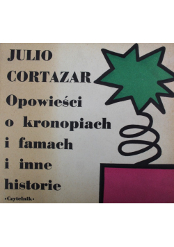 Opowieści o kronopiach i famach i inne historie