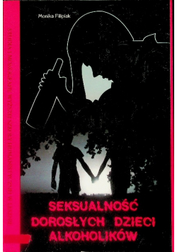 Seksualność dorosłych dzieci alkoholików