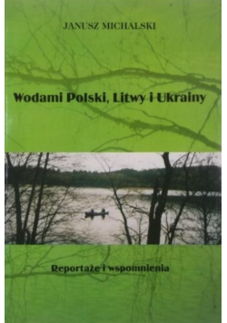 Wodami Polski Litwy i Ukrainy