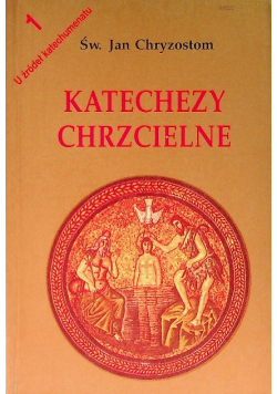 Katechezy chrzcielne Tom 1