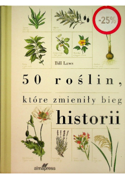 50 roślin, które zmieniły bieg historii