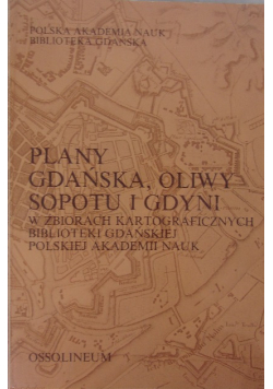 Plany Gdańska Oliwy Sopotu i Gdyni