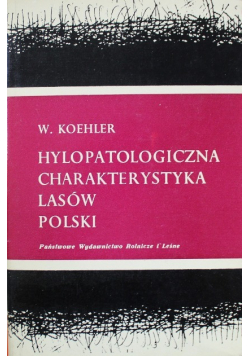 Hylopatologiczna Charakterystyka Lasów Polskich