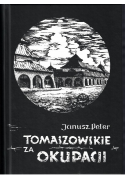 Tomaszowskie za okupacji